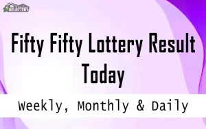 fifty fifty lottery result today